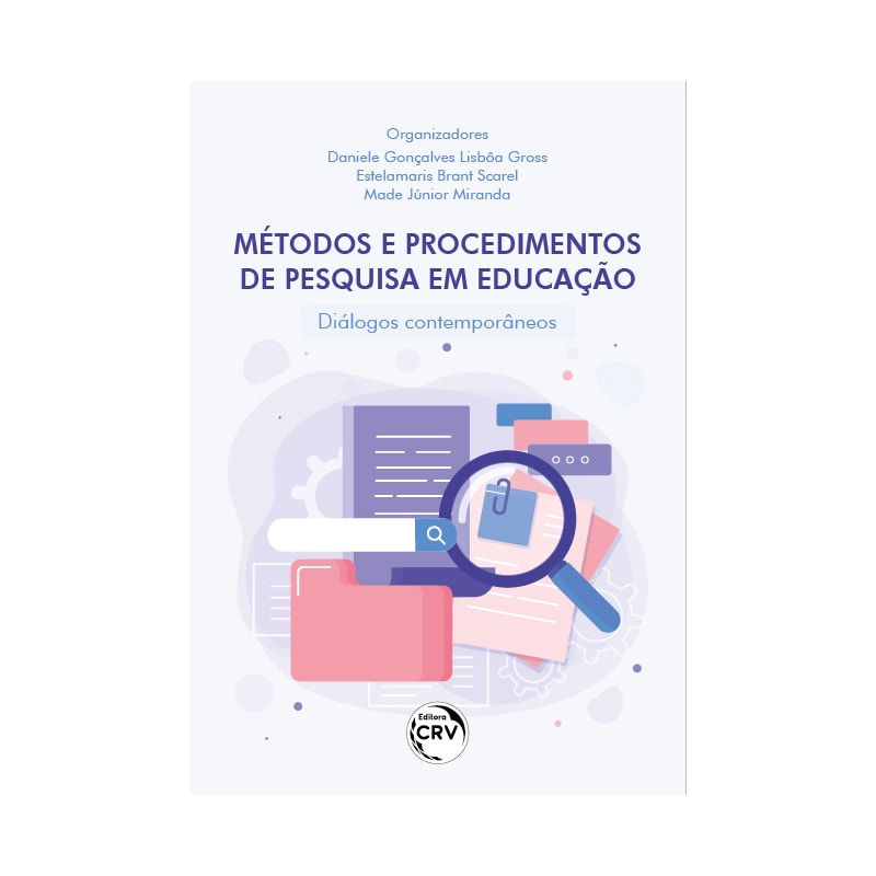 MÉTODOS E PROCEDIMENTOS DE PESQUISA EM EDUCAÇÃO: DIÁLOGOS CONTEMPORÂNEOS