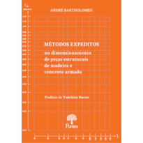 MÉTODOS EXPEDITOS NO DIMENSIONAMENTO DE PEÇAS ESTRUTURAIS DE MADEIRA E CONCRETO ARMADO