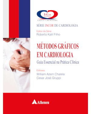 Métodos gráficos em cardiologia - Guia essencial na prática clínica