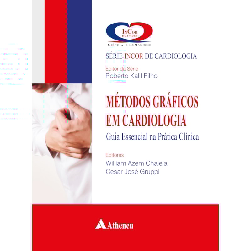 Métodos gráficos em cardiologia - Guia essencial na prática clínica
