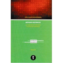 MÉTODOS HISTÓRICOS: SUA IMPORTÂNCIA E APLICAÇÕES AO ENSINO DE MATEMÁTICA