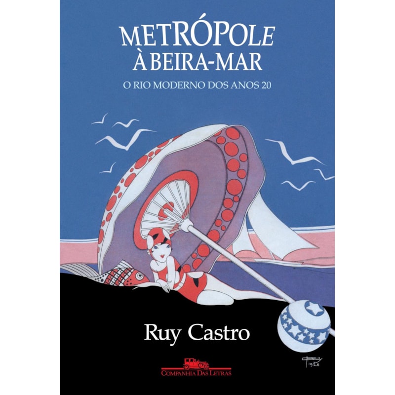 METRÓPOLE À BEIRA-MAR: O RIO MODERNO DOS ANOS 20
