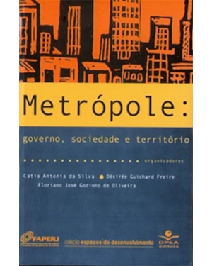 METRÓPOLE - GOVERNO, SOCIEDADE E TERRITÓRIO
