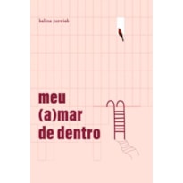 MEU(A)MAR DE DENTRO