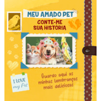 MEU AMADO PET - CONTE-ME SUA HISTÓRIA