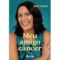 Meu amigo câncer