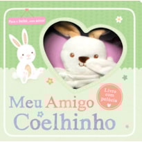 MEU AMIGO COELHINHO: LIVRO COM PELÚCIA