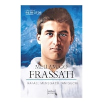 MEU AMIGO FRASSATI