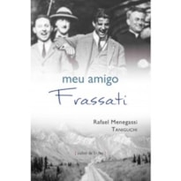 MEU AMIGO FRASSATI