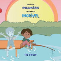 Meu amigo imaginário, meu amigo incrível