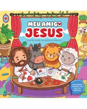 MEU AMIGO JESUS: LIVRO DE COLORIR COM VERSÍCULOS BÍBLICOS