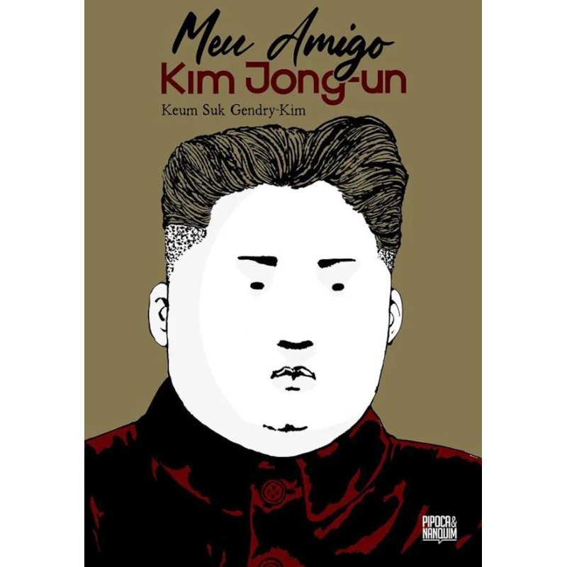 MEU AMIGO KIM JONG-UM (CAPA ESPECIAL DOURADA)