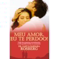 MEU AMOR, EU TE PERDOO!