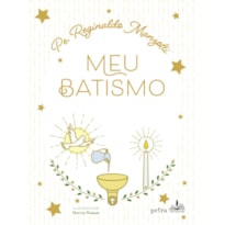 MEU BATISMO - PE. REGINALDO MANZOTTI - CAPA ALMOFADADA LUXO -  COM FITILHO - PAGINAÇÃO DOURADA
