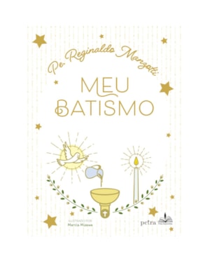 MEU BATISMO - PE. REGINALDO MANZOTTI - CAPA ALMOFADADA LUXO -  COM FITILHO - PAGINAÇÃO DOURADA