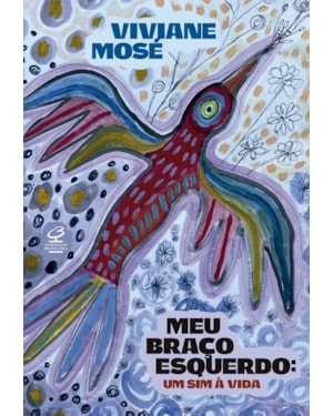 MEU BRAÇO ESQUERDO: UM SIM À VIDA