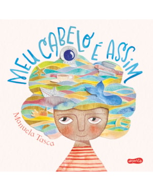 MEU CABELO É ASSIM - UM LIVRO INFANTIL SOBRE AUTOACEITAÇÃO E COMO EXPRESSAR OS SENTIMENTOS DE FORMA LÚDICA