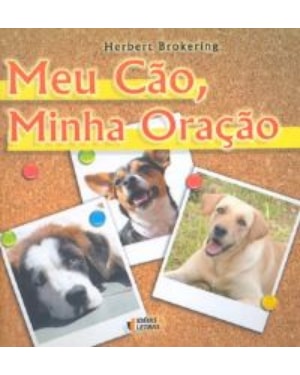 MEU CAO MINHA ORACAO