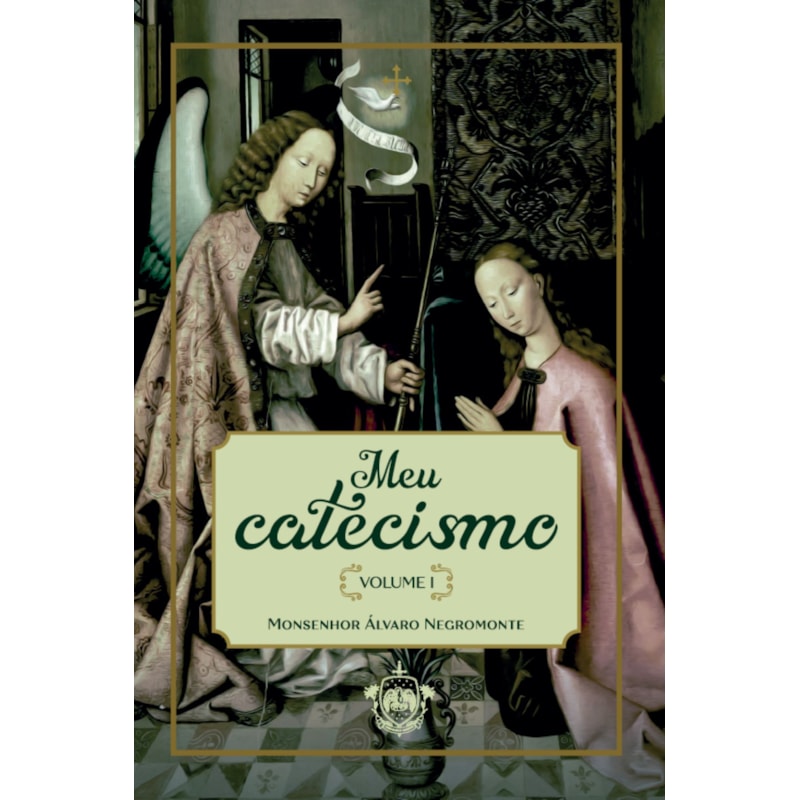 MEU CATECISMO - VOLUME I