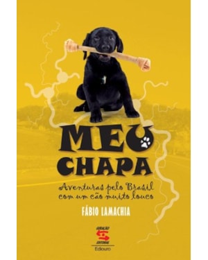 MEU CHAPA - AVENTURAS PELO BRASIL COM UM CAO MUITO LOUCO - NFRO