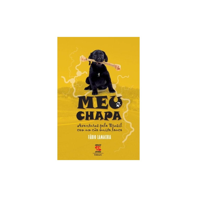MEU CHAPA - AVENTURAS PELO BRASIL COM UM CAO MUITO LOUCO - NFRO