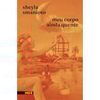 MEU CORPO AINDA QUENTE