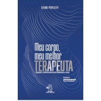 Meu corpo, meu melhor terapeuta: Bodyset, a ciência emocional revelada no corpo