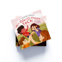 MEU CORPO NINGUÉM TOCA! - EU GRITO! EU CORRO! EU CONTO!