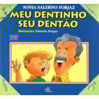 MEU DENTINHO, SEU DENTÃO