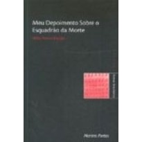 Meu depoimento sobre o Esquadrão da Morte