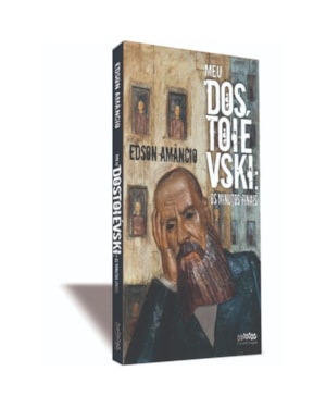 MEU DOSTOIÉVSKI: OS MINUTOS FINAIS