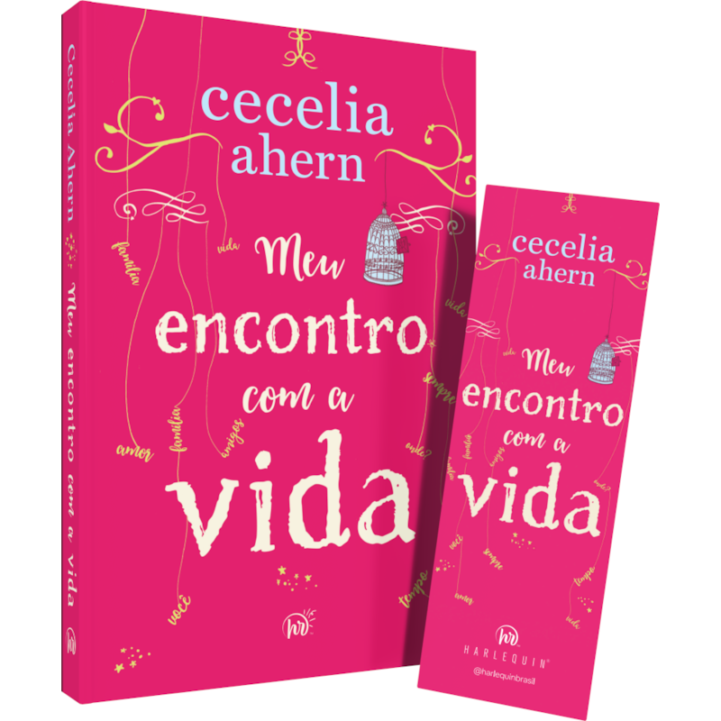 MEU ENCONTRO COM A VIDA - A NOVA EDIÇÃO DA SURPREENDENTE E EMOCIONANTE HISTÓRIA DA MESMA AUTORA DE "P.S. EU TE AMO"