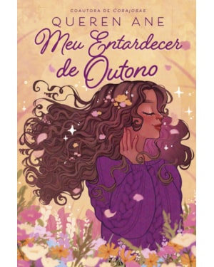MEU ENTARDECER DE OUTONO: SÉRIE CHÉR 2 - ROMANCE ADOLESCENTE, COM MARCA-PÁGINA E PINTURA TRILATERAL