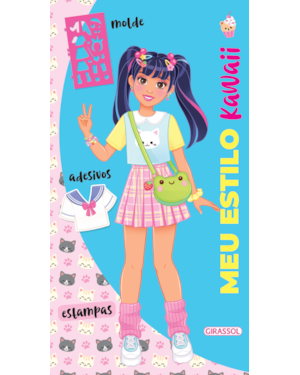 MEU ESTILO - KAWAII - COM MOLDES E ESTAMPAS PARA CRIAR LOOKS INCRÍVEIS