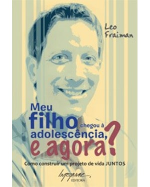 MEU FILHO CHEGOU A ADOLESCENCIA E AGORA