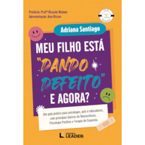 Meu filho está "dando defeito", e agora?