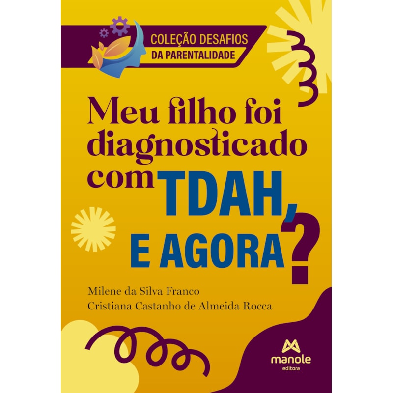 Meu filho foi diagnosticado com TDAH, e agora?