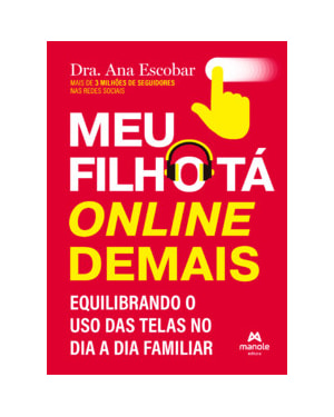 Meu filho tá online demais: Equilibrando o uso das telas no dia a dia familiar