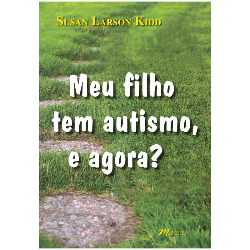 Meu filho tem autismo, e agora?