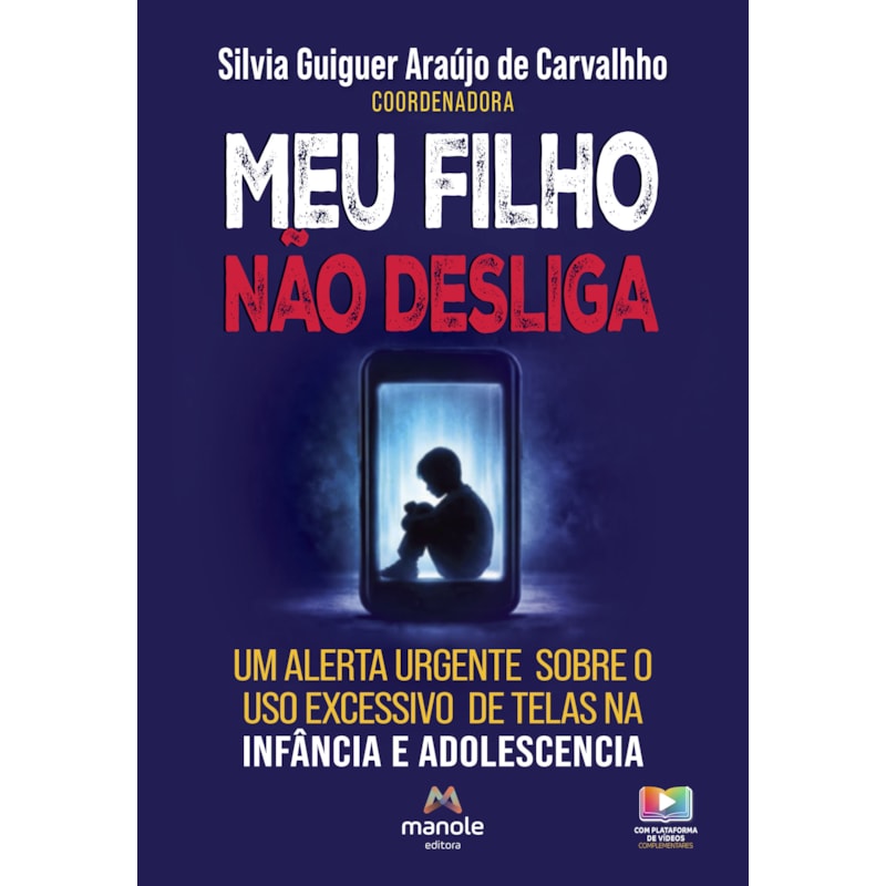 Meu flho não desliga: Um alerta sobre o uso excessivo de telas na infância e adolescência