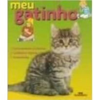 MEU GATINHO - COMO ESCOLHER O BICHINHO CUIDADOS E HIGIENE BRINCADEIRAS - 1