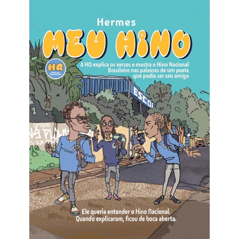 MEU HINO: O HINO NACIONAL BRASILEIRO NAS PALAVRAS DE UM POETA QUE PODERIA SER SEU AMIGO