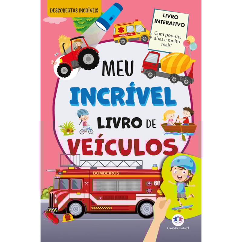 MEU INCRÍVEL LIVRO DE VEÍCULOS - COM POP-UP E ABAS