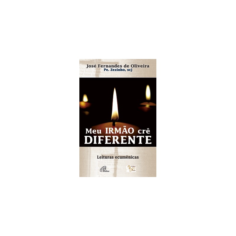 MEU IRMÃO CRÊ DIFERENTE: LEITURAS ECUMÊNICAS
