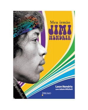 MEU IRMÃO JIMI HENDRIX