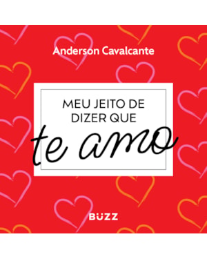 MEU JEITO DE DIZER QUE TE AMO