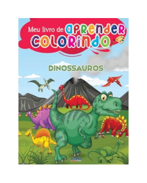 MEU LIVRÃO DE APRENDER COLORINDO - DINOSSAUROS
