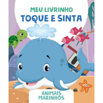 MEU LIVRINHO TOQUE E SINTA - ANIMAIS MARINHOS