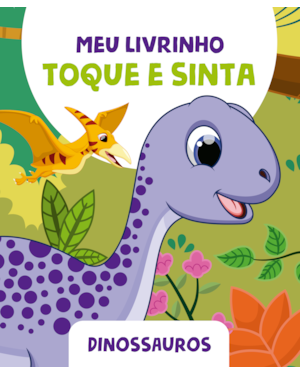 MEU LIVRINHO TOQUE E SINTA - DINOSSAUROS