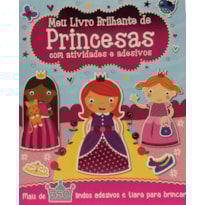 MEU LIVRO BRILHANTE - DE PRINCESAS COM ATIVIDADES E ADESIVOS